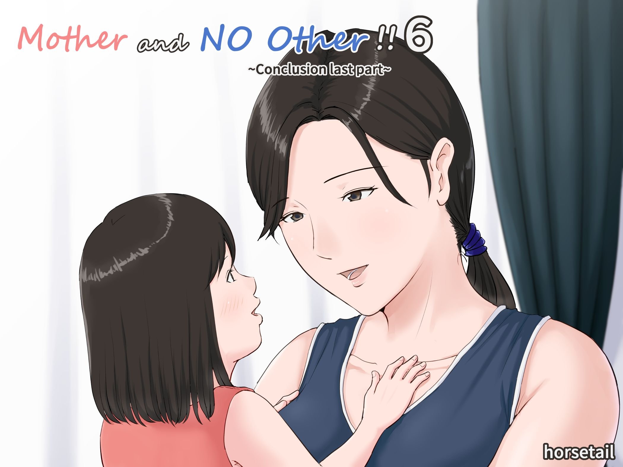 Mother, It Has To Be You!!! [Horsetail] 6 . Mother, It Has To Be You!!! - Chapter 6 - Conclusion Part 2 [Horsetail] – page 1