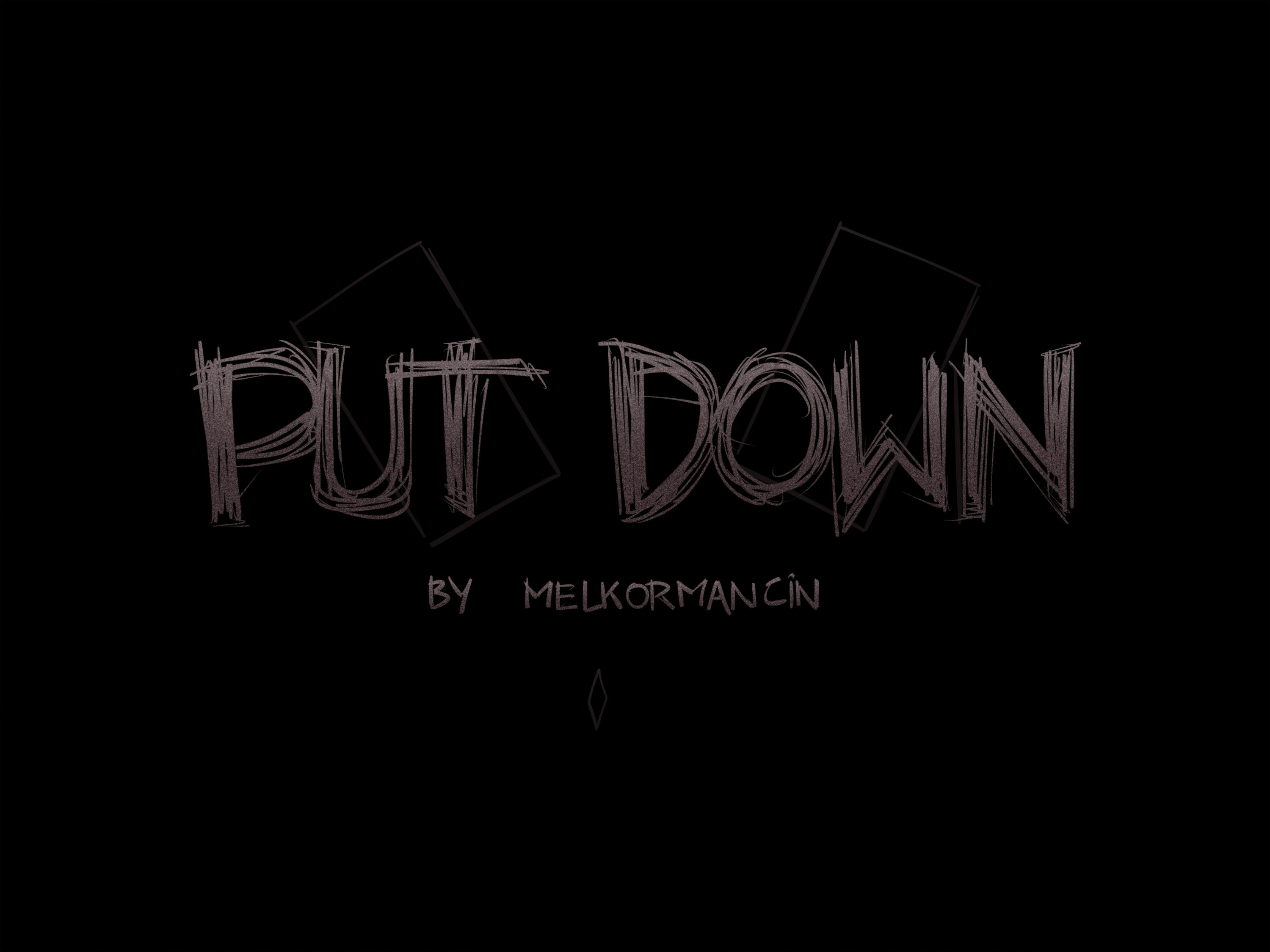 Put Down [Romulo Melkor Mancin] 1 . Put Down - Chapter 1 [Romulo Melkor Mancin] – page 1