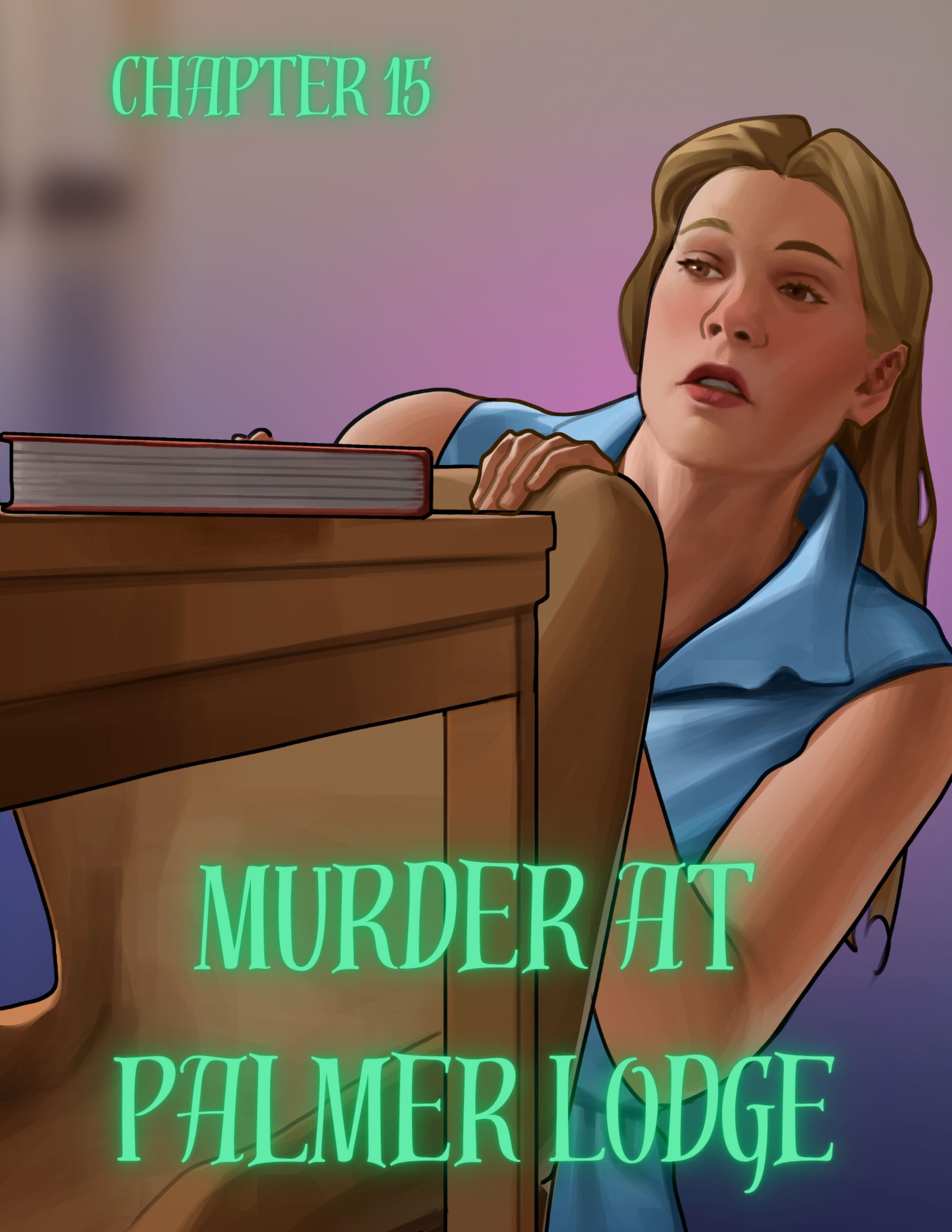 Murder At Palmer Lodge [Laimov , RawlyRawls] 15 . Murder At Palmer Lodge - Chapter 15 [Laimov , RawlyRawls] – page 1