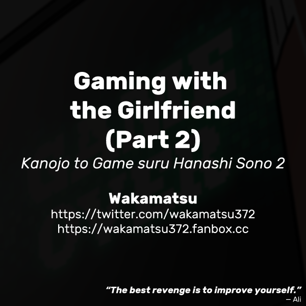 Gaming with the Girlfriend (Part 2) Chapter 1 – page 7