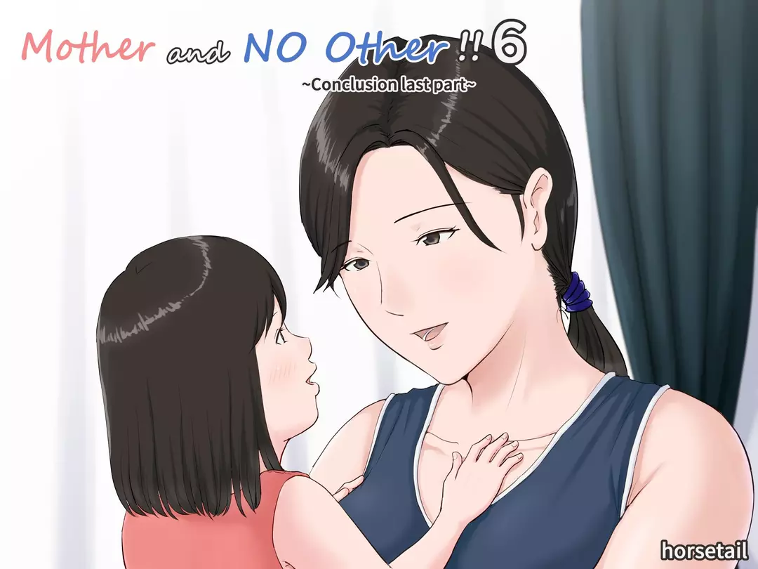 Mother, It Has To Be You!!! Chapter 6 - Conclusion Part 2 – page 1