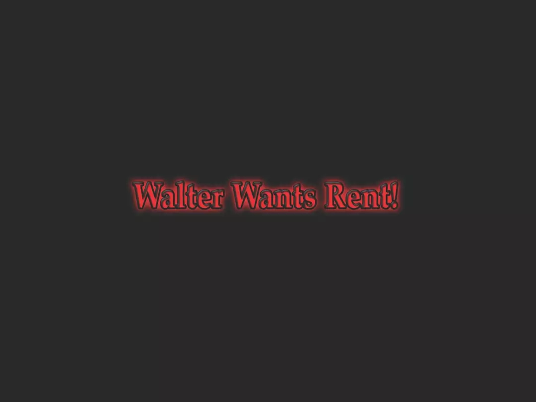 Walter Wants Rent! Chapter 1 – page 1