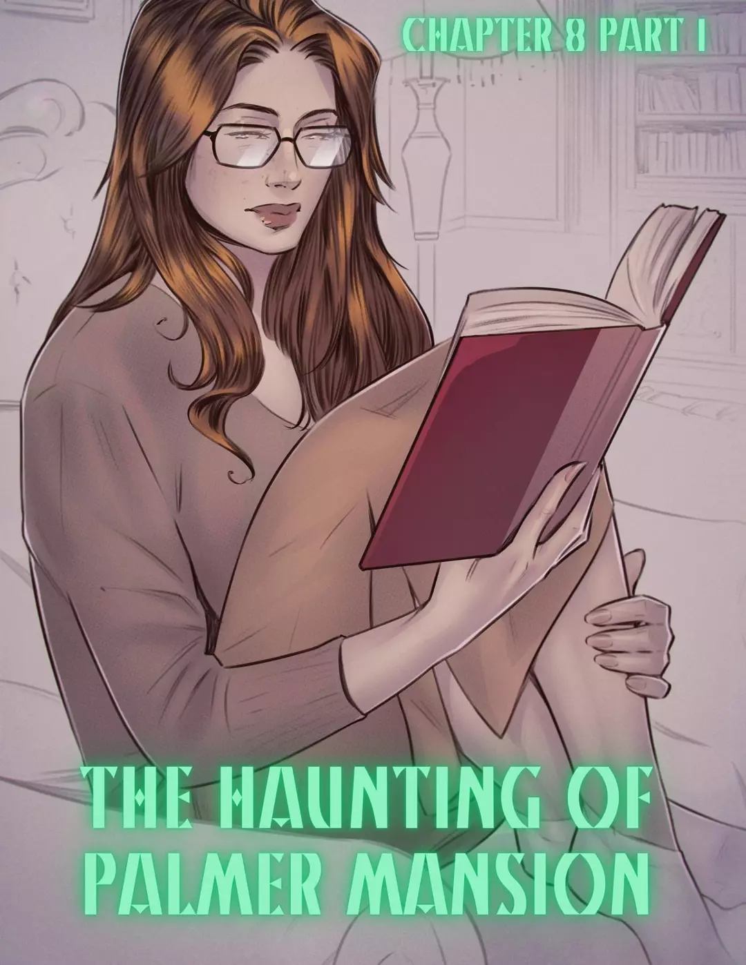 The Haunting Of Palmer Mansion Chapter 8 - Part 1 – page 1