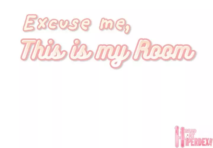Excuse me, This is my Room Chapter 32 – page 1