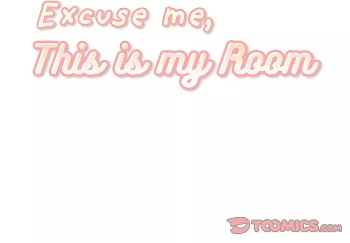 Excuse me, This is my Room Chapter 4 – page 2