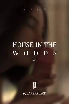 House In The Woods [SquarePalace] porn comic cover