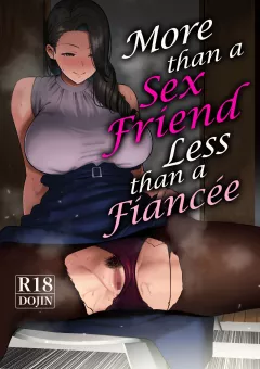 More Than A Sex Friend, Less Than A Fiancée [Saru no Koshikake] porn comic cover