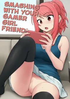 Smashing With Your Gamer Girl Friend [Gachonjirou] porn comic cover