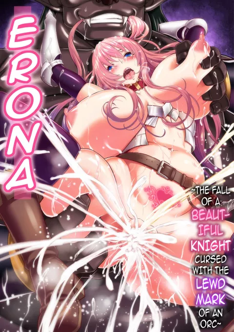 Erona – The Fall of a Beautiful Knight Cursed with the Lewd Mark of an Orc porn comic cover