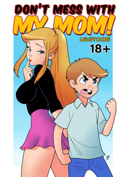 Don’t Mess With My Mom! [LewdToons] porn comic cover