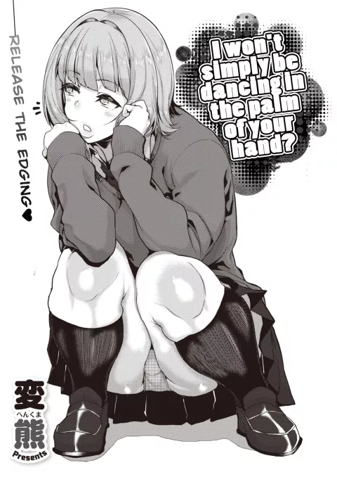 I Won’t Simply Be Dancing In The Palm  Of Your Hand? [Henkuma] porn comic cover