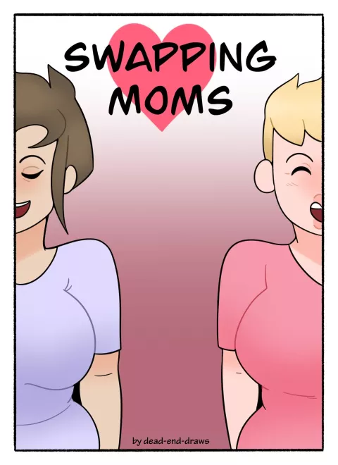 Swapping Moms [DeadEndDraws] porn comic cover