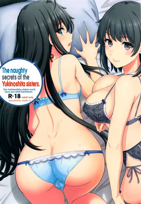 The Naughty Secrets of the Yukinoshita Sisters (Yahari Ore no Seishun Love Come wa Machigatteiru) [Inanaki Shiki] porn comic cover