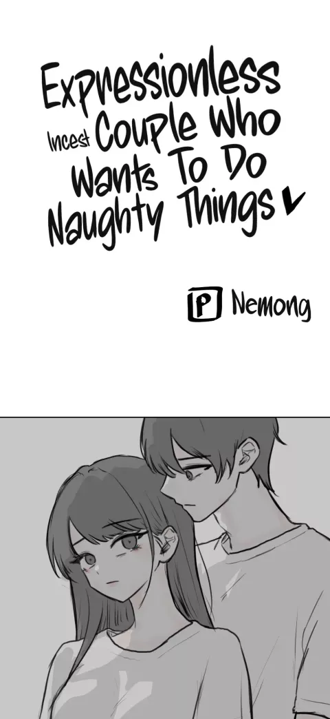 Expressionless Incest Couple Who Wants To Do Naughty Things [NEMoNG] porn comic cover