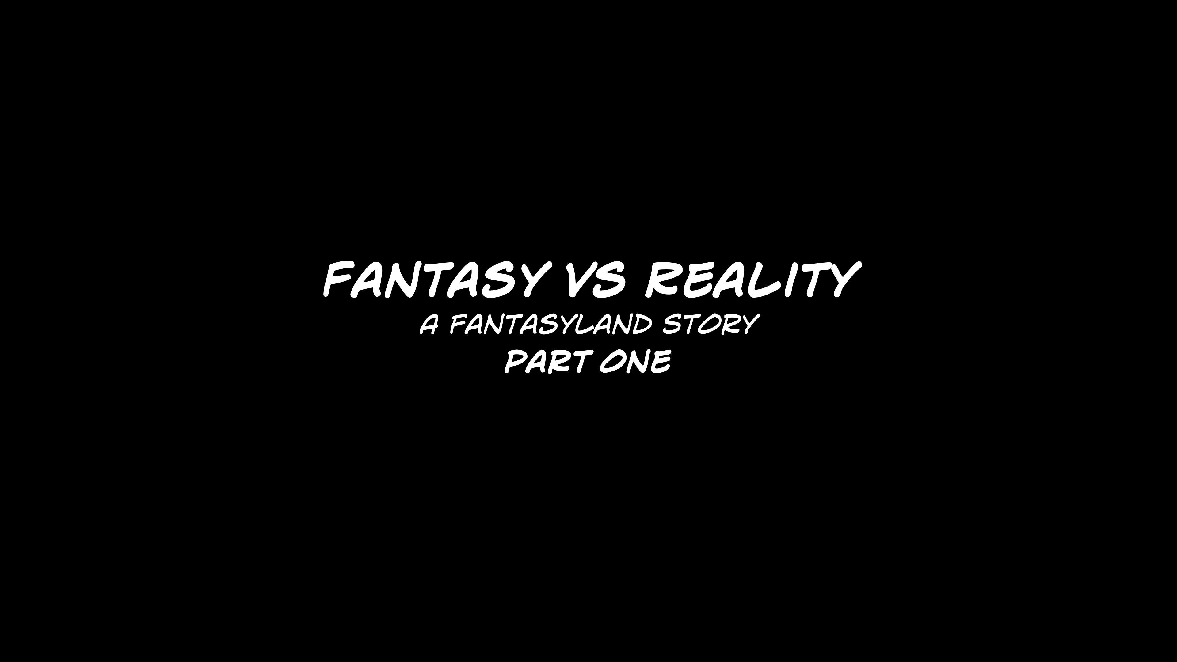 Fantasy VS Reality – Fantasyland [Sexy3DComics | Gonzo] - Chapter 1 — Page 5